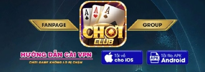 Cổng game nổ hũ Chơi Club là gì? Game nổ hũ Chơi Club có lừa đảo hay không?