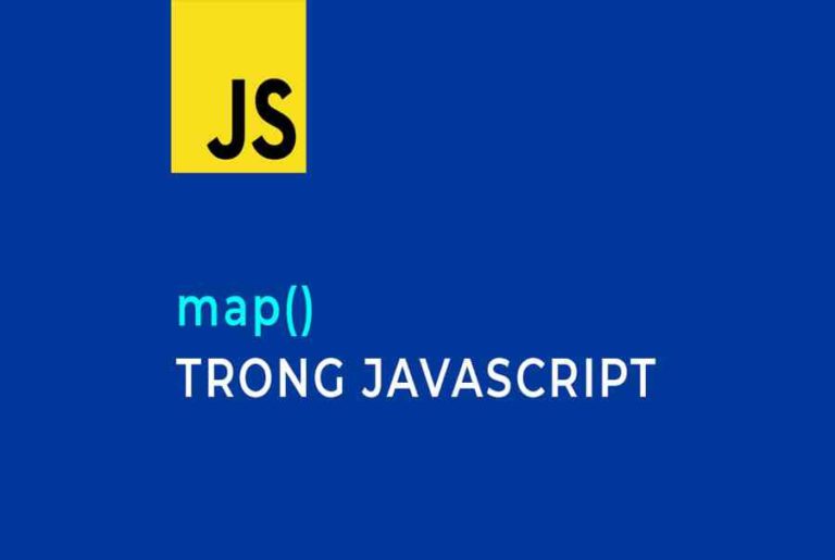 C Ch S D Ng Map Trong JavaScript Final Blade   Map Trong Javascript 768x515 