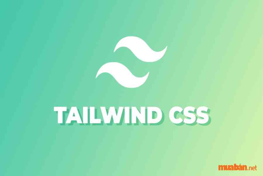 Tailwind CSS Là Gì? Cách Cài đặt Và Sử Dụng Tailwind CSS - Final Blade